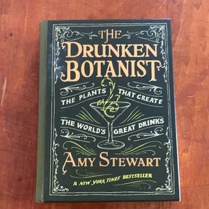 🥃🌱 THE DRUNKEN BOTANIST by Amy Stewart 🌿🍹